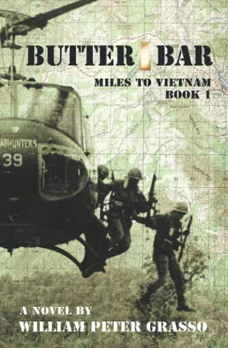 BUTTER BAR (MILES TO VIETNAM, Band 1) von Independently published