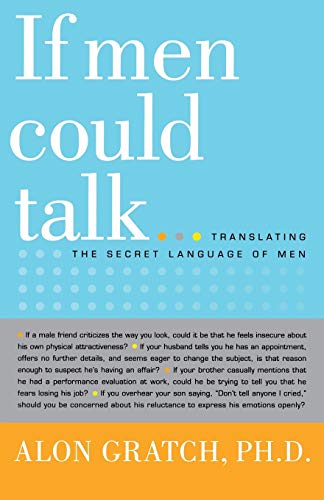 If Men Could Talk. . .: Translating the Secret Language of Men von LITTLE, BROWN