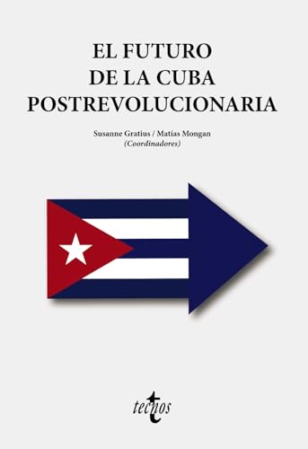 El futuro de la Cuba postrevolucionaria (Ciencia Política - Semilla y Surco - Serie de Ciencia Política)