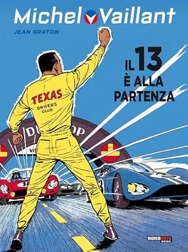 Il 13 è alla partenza. Michel Vaillant (Nona Arte) von Editoriale Cosmo