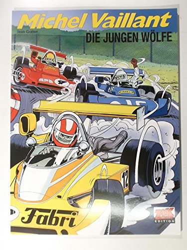 Michel Vaillant / Michel Vaillant 31: Die jungen Wölfe Michel Vaillant / Michel Vaillant 31: Die jungen Wölfe