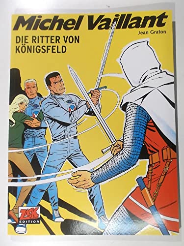 Michel Vaillant Band 12: Die Ritter von Königsfeld Michel Vaillant Band 12: Die Ritter von Königsfeld