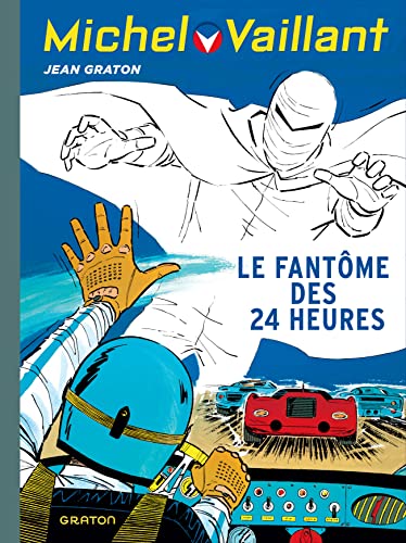 Michel Vaillant - Tome 17 - Le fantôme des 24 heures Michel Vaillant - Tome 17 - Le fantôme des 24 heures
