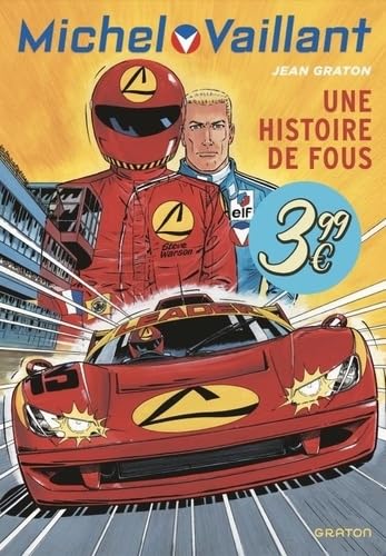 Michel Vaillant - Tome 55 - Une histoire de fous von GRATON