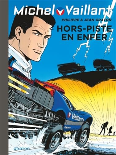 Michel Vaillant - Tome 69 - Hors piste en enfer / Nouvelle édition (Edition définitive) von GRATON