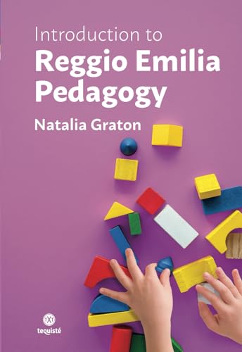 Introduction to Reggio Emilia Pedagogy von Tequisté