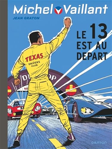 Michel Vaillant - Tome 5 - Le 13 est au départ Michel Vaillant - Tome 5 - Le 13 est au départ von GRATON