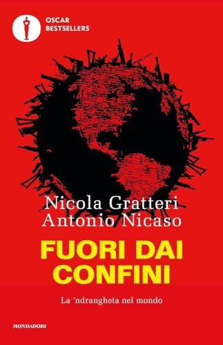 Fuori dai confini. La 'ndrangheta nel mondo (Oscar bestsellers) von Mondadori