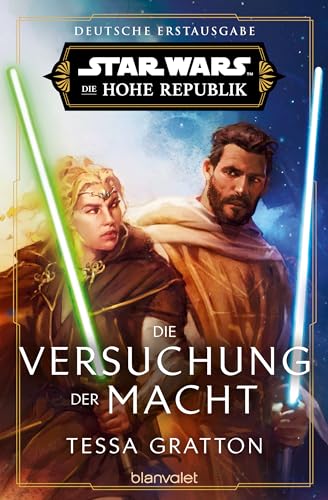 Star Wars™ Die Hohe Republik - Die Versuchung der Macht: Deutsche Erstausgabe (Die Hohe Republik – Phase 3, Band 2) von Blanvalet Taschenbuch Verlag