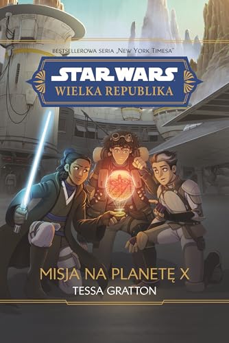 Star Wars Wielka Republika Misja na planetę X von Olesiejuk