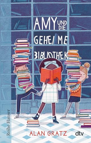 Amy und die geheime Bibliothek (Reihe Hanser) von dtv Verlagsgesellschaft