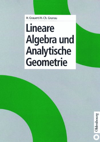 Lineare Algebra und Analytische Geometrie von Oldenbourg Wissenschaftsverlag