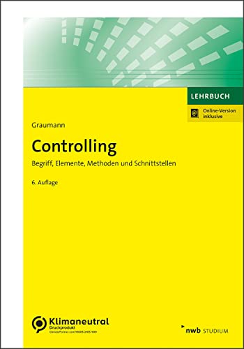 Controlling: Begriff, Elemente, Methoden und Schnittstellen. (NWB Studium Betriebswirtschaft) von NWB Verlag