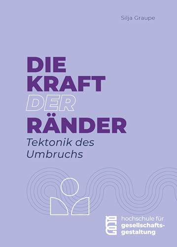 Die Kraft der Ränder: Tektonik des Umbruchs von Conzett Verlag
