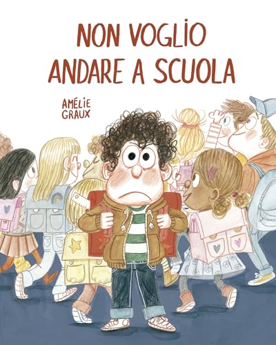 Non voglio andare a scuola. Ediz. a colori (Siamo8) von Nube Ocho