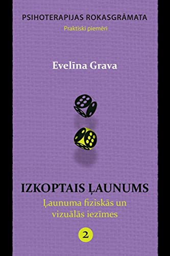 Izkoptais launums: Launuma fiziskas un vizualas iezimes: Psihoterapijas rokasgramata (IZKOPTAIS ?AUNUMS, Band 2)