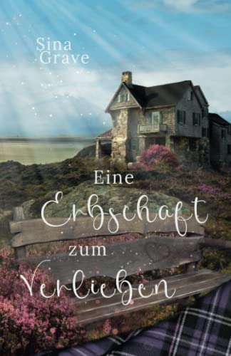 Eine Erbschaft zum Verlieben von Independently published