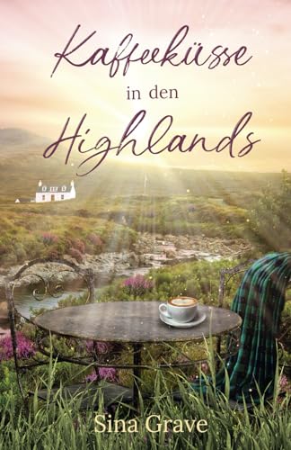 Kaffeeküsse in den Highlands von Independently published