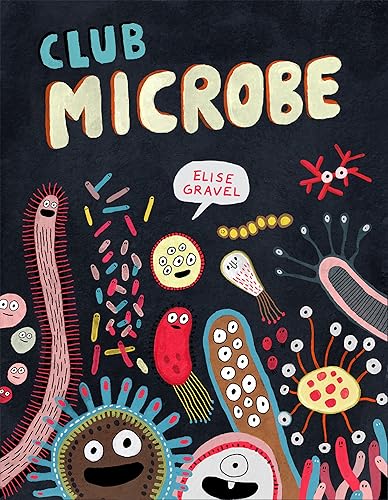 Club Microbe (Elise Gravel Club) von Drawn and Quarterly