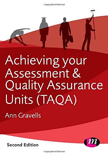 Achieving your Assessment and Quality Assurance Units (TAQA) (Further Education and Skills) von Learning Matters
