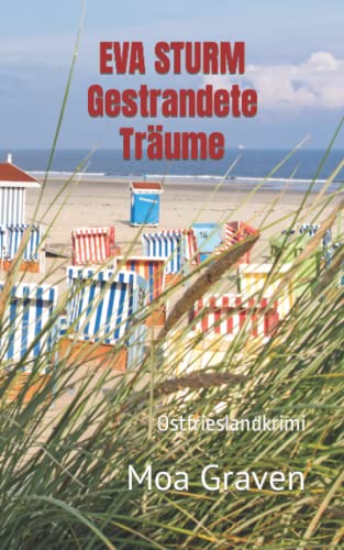 EVA STURM Gestrandete Träume: Ostfrieslandkrimi (Eva Sturm ermittelt, Band 23)