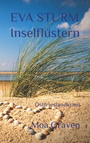 EVA STURM Inselflüstern: Ostfrieslandkrimi (Eva Sturm ermittelt, Band 24) EVA STURM Inselflüstern: Ostfrieslandkrimi (Eva Sturm ermittelt, Band 24)