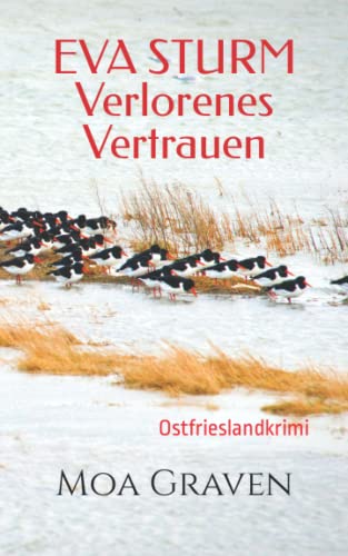 EVA STURM Verlorenes Vertrauen: Ostfrieslandkrimi (Eva Sturm ermittelt, Band 22) EVA STURM Verlorenes Vertrauen: Ostfrieslandkrimi (Eva Sturm ermittelt, Band 22)