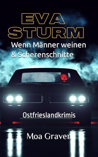 EVA STURM ermittelt - Sammelband mit den Fällen 30 und 31: Ostfrieslandkrimis EVA STURM ermittelt - Sammelband mit den Fällen 30 und 31: Ostfrieslandkrimis von Independently published