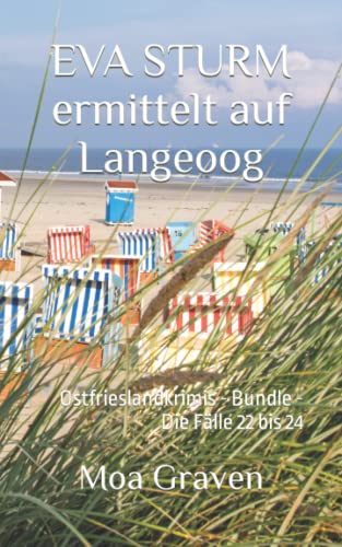 EVA STURM ermittelt auf Langeoog: Ostfrieslandkrimis - Bundle - Die Fälle 22 bis 24 von Independently published