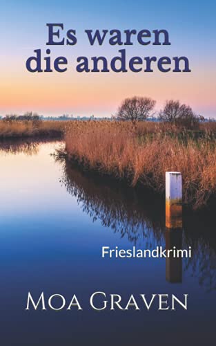 Es waren die anderen: Frieslandkrimi (Joachim Stein in Friesland, Band 11) Es waren die anderen: Frieslandkrimi (Joachim Stein in Friesland, Band 11) von Independently published