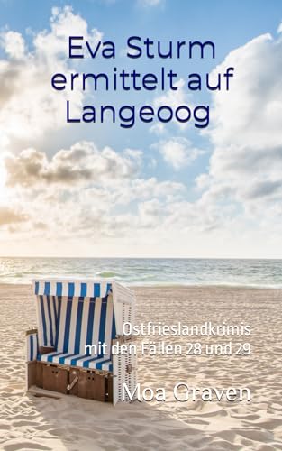 Eva Sturm ermittelt auf Langeoog - Sammelband: Ostfrieslandkrimis mit den Fällen 28 und 29 von Independently published