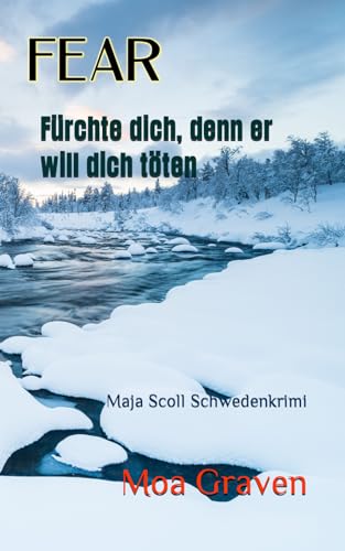 FEAR - Fürchte dich, denn er will dich töten: Maja Scoll Schwedenkrimi