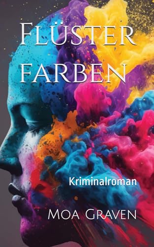 Flüsterfarben: Kriminalroman (Die Anwältin, Band 5)