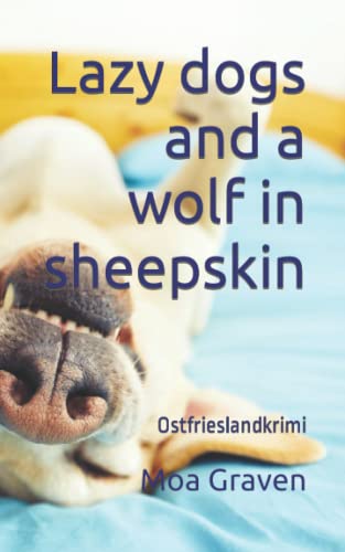 Lazy dogs and a wolf in sheepskin: Ostfrieslandkrimi