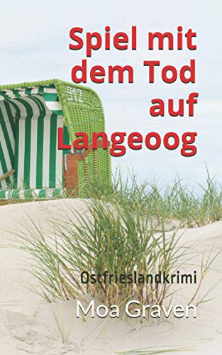 Spiel mit dem Tod auf Langeoog: Ostfrieslandkrimi (Ostfriesische Inselkrimis, Band 4)