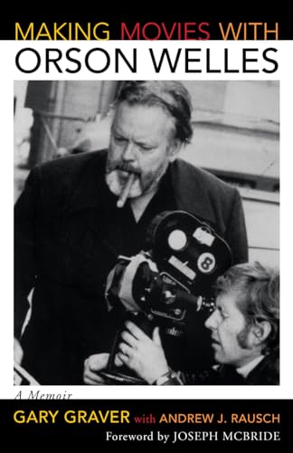 Making Movies With Orson Welles: A Memoir