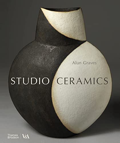 Studio Ceramics (Victoria and Albert Museum): British Studio Pottery 1900 to Now (V&a Museum) von Thames & Hudson