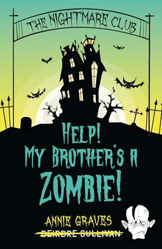 The Nightmare Club: Help! My Brother's a Zombie von Little Island