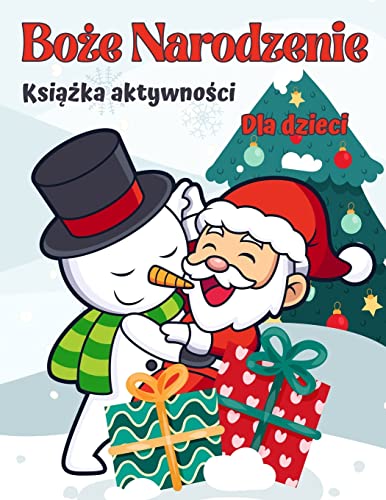 Książka świąteczna dla dzieci w wieku 4-8 i 8-12: Kreatywna kolorowa wypoczynkowa, rysunek, śledzenie, lampy i puzzle Atrakcje dla chlopców i dziewcząt