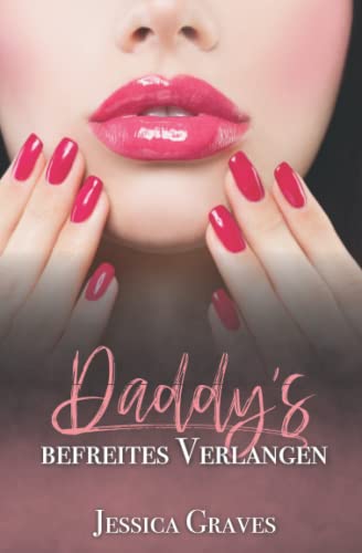 Daddy's befreites Verlangen (Die "Daddy's"-Reihe, Band 3)