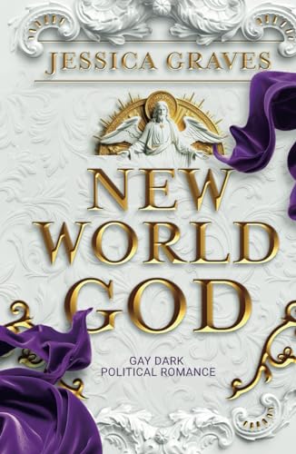 New World God: Gay Dark Political Romance (Freie Neue Welt) von Independently published