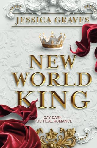 New World King: Gay Dark Political Romance (Freie Neue Welt) von Independently published