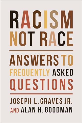 Racism, Not Race: Answers to Frequently Asked Questions von Columbia University Press