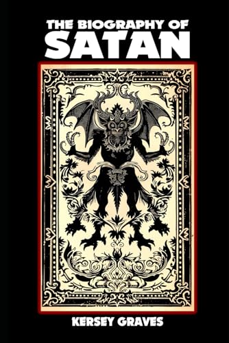 THE BIOGRAPHY OF SATAN (Illustrated) von Independently published