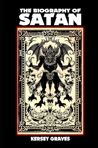 THE BIOGRAPHY OF SATAN (Illustrated)