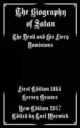 The Biography of Satan: The Devil and His Fiery Dominions von Createspace Independent Publishing Platform