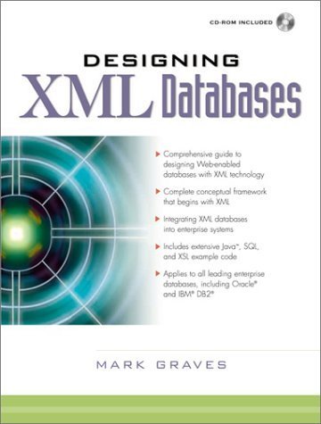 Designing Xml Databases (CHARLES F GOLDFARB DEFINITIVE XML)