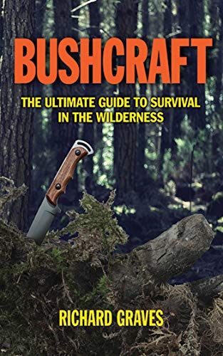 Bushcraft: The Ultimate Guide to Survival in the Wilderness von Skyhorse