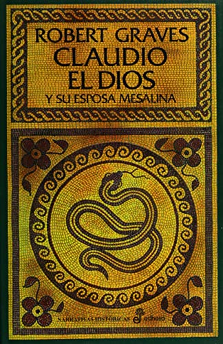 Claudio el dios y su esposa Mesalina (Narrativas Históricas)