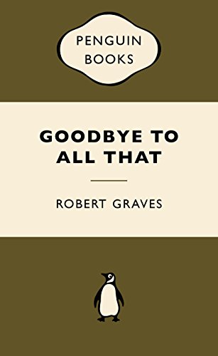 Goodbye to All That Goodbye to All That von Penguin Classics